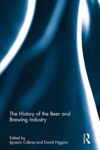History of the Beer and Brewing Industry, Hardcover by Cabras, Ignazio (EDT);…