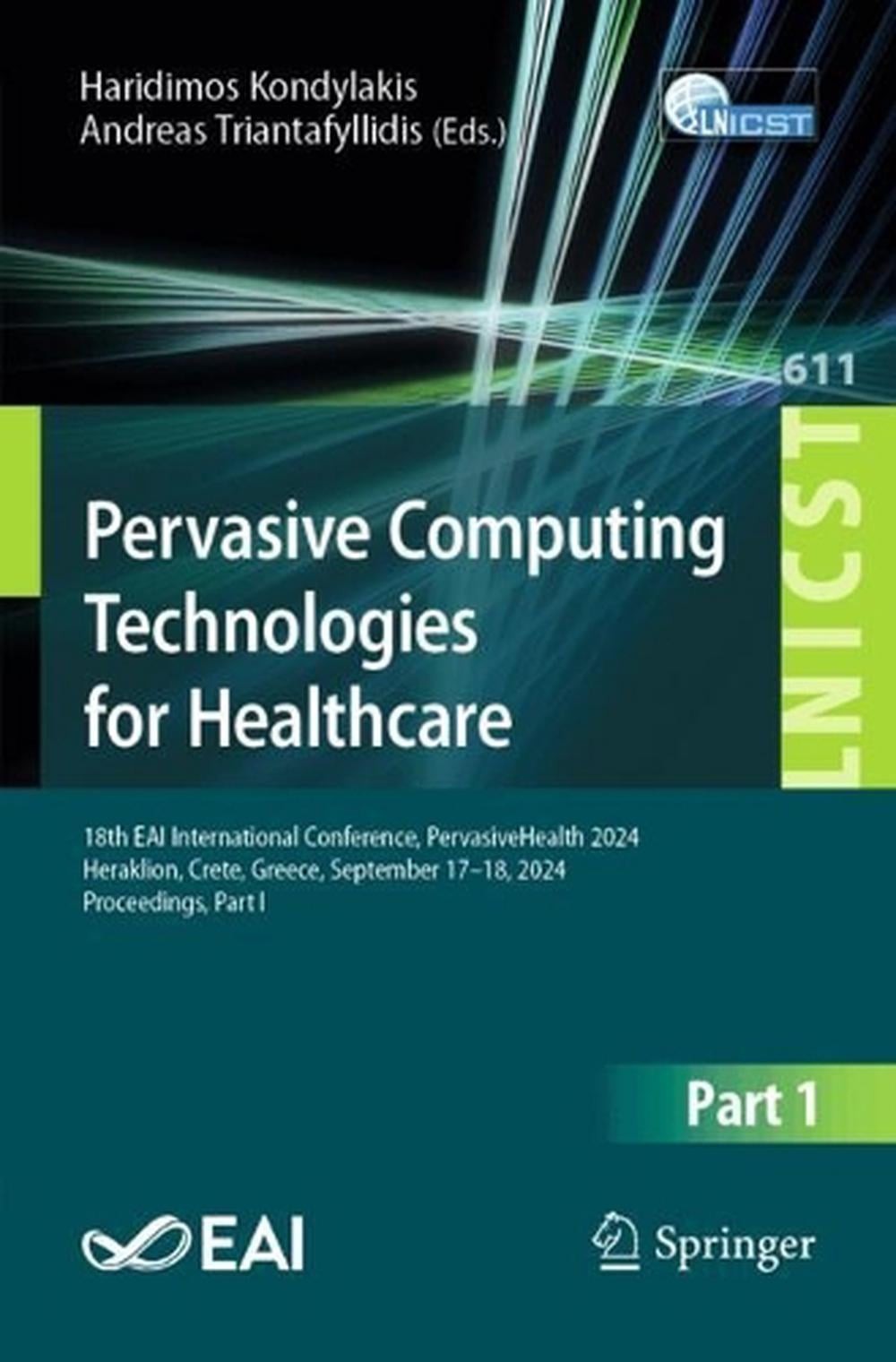 Pervasive Computing Technologies for Healthcare: 18th EAI International Conferen