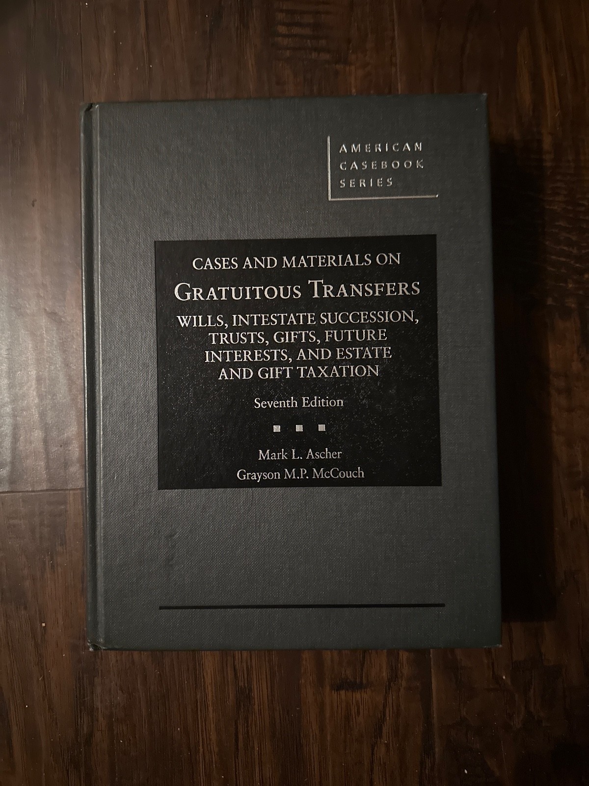 American Casebook Ser.: Cases and Materials on Gratuitous Transfers, Wills,…