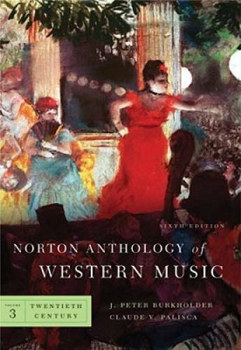 Norton Anthology of Western Music (Sixth Edition) (Vol. 3: Twentieth C – GOOD