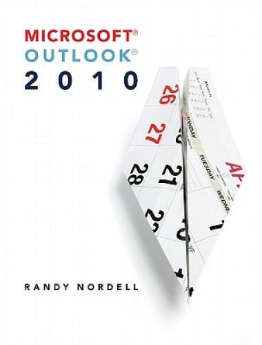 Microsoft Outlook 2010 (CIT) – Spiral-bound By Nordell, Randy – GOOD