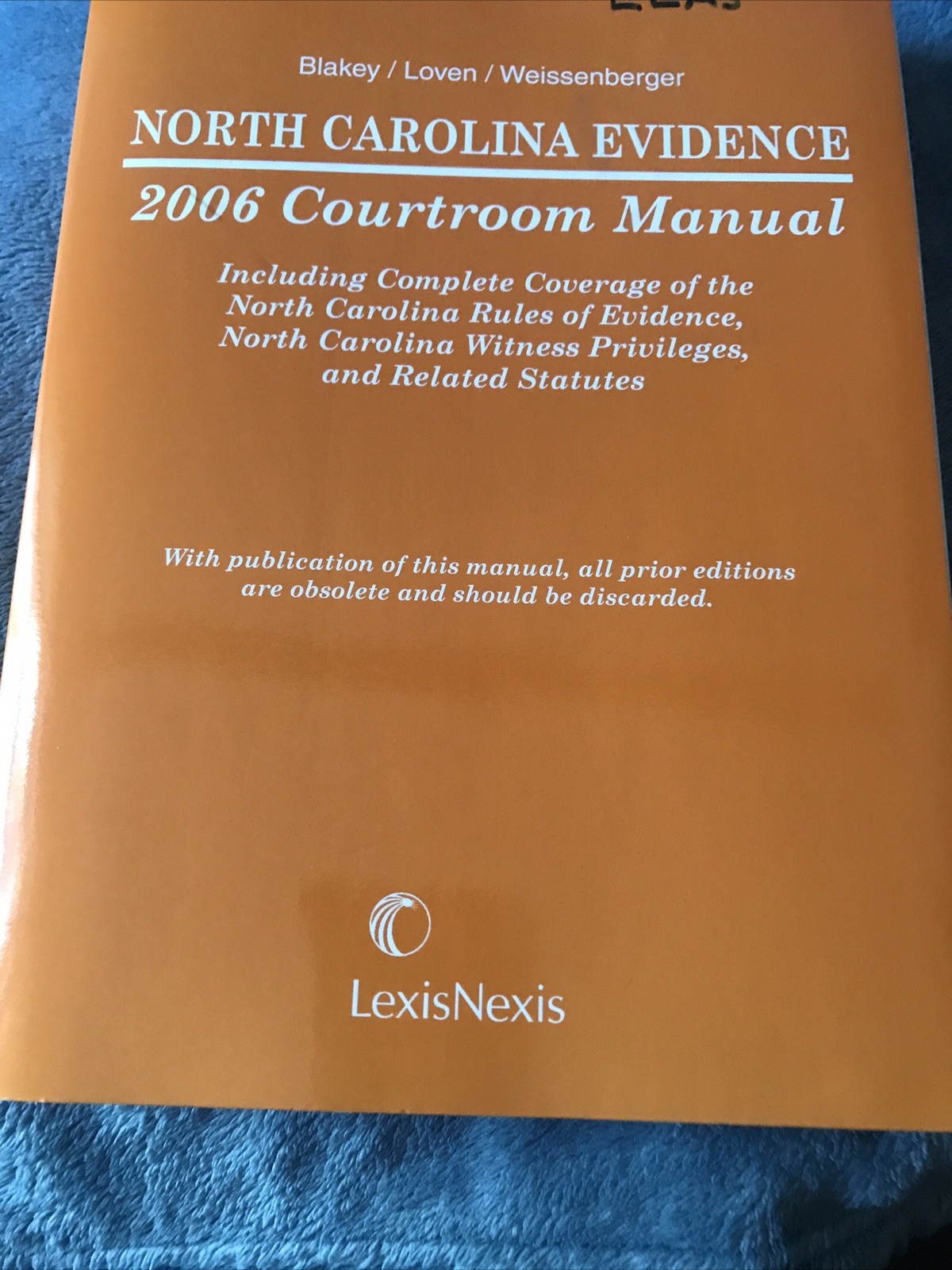 North Carolina Evidence 2006 Courtroom Manual Lexis-Nexis Law Book Soft Cover