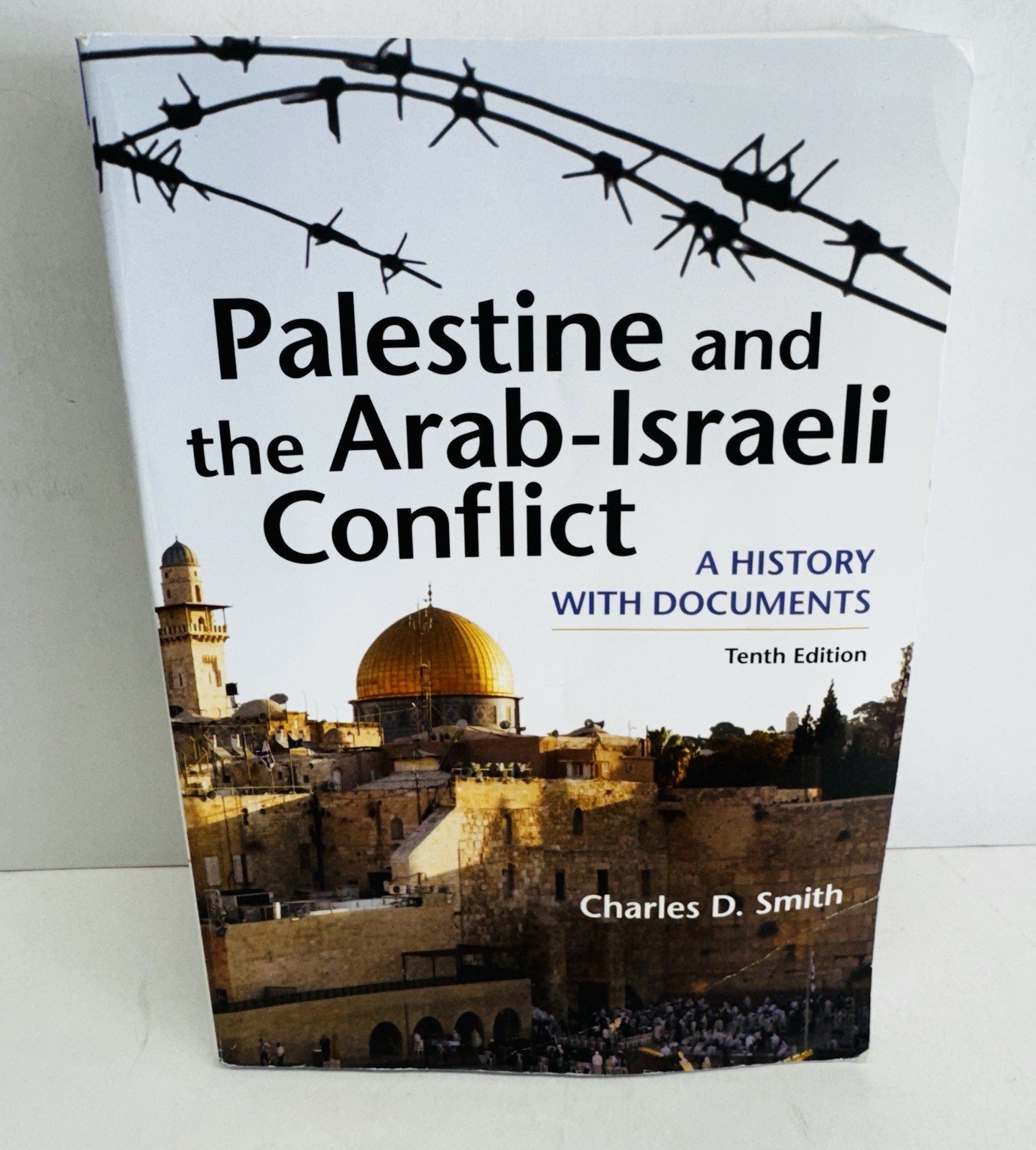 Palestine and the Arab-Israeli Conflict by Charles D. Smith