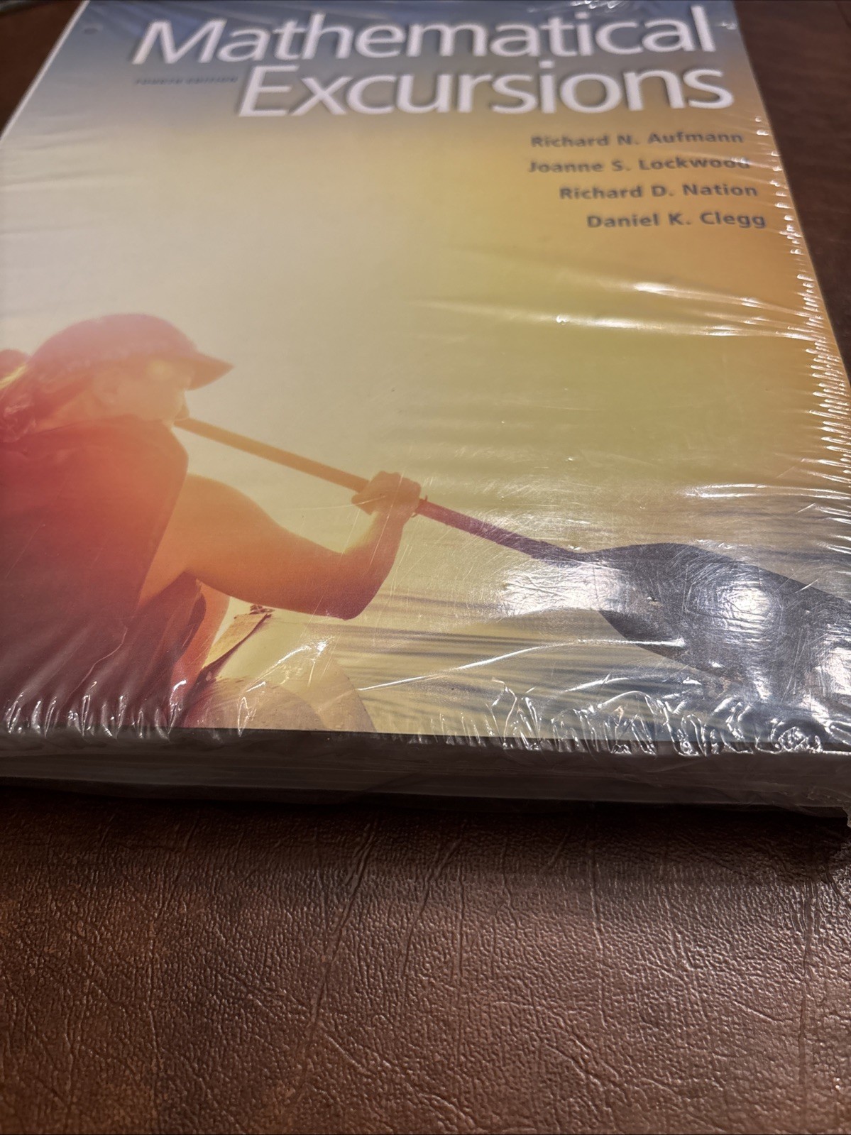 Mathematical Excursions, Fourth Edition, Aufmann, Richard..insert Pages-New/Seal
