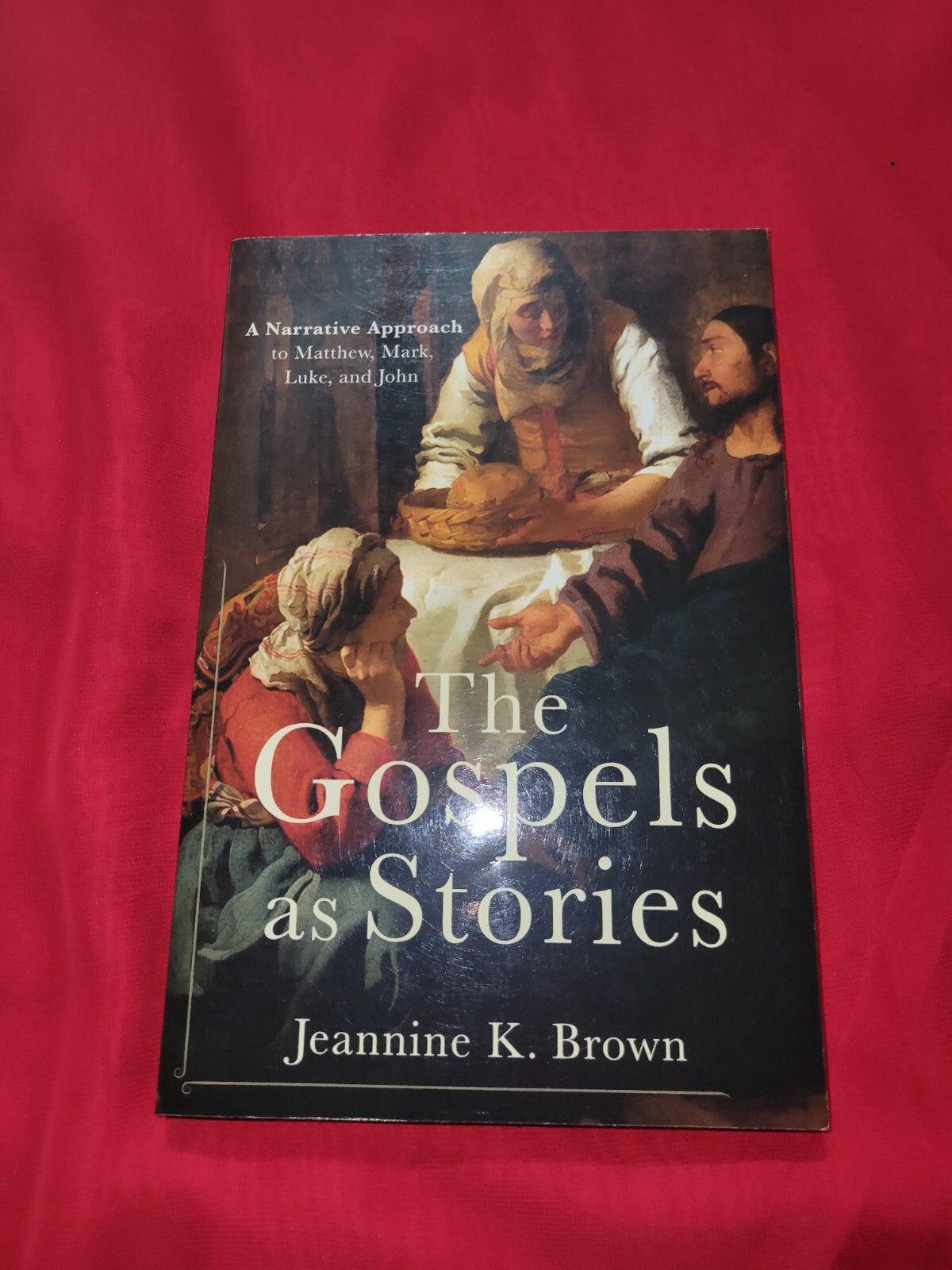 The Gospels As Stories: Narrative Approach To Matthew, Mark, Luke, John | Brown