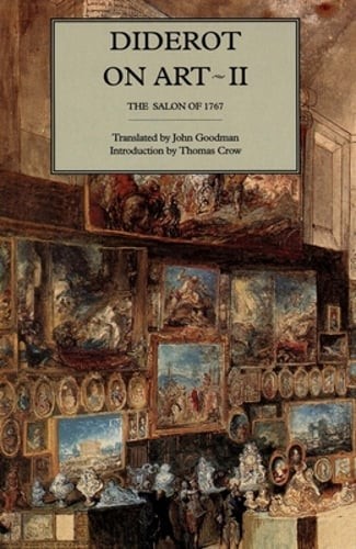 Diderot on Art, Volume II: The Salon of 1767 by Diderot: Used