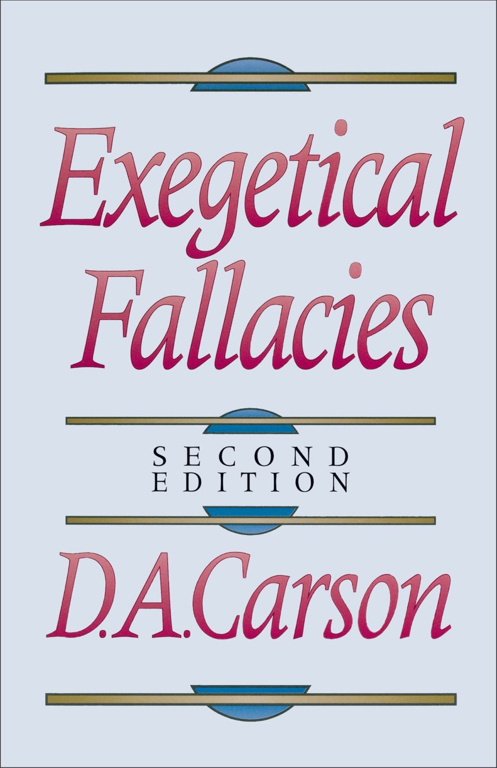Exegetical Fallacies .. NEW