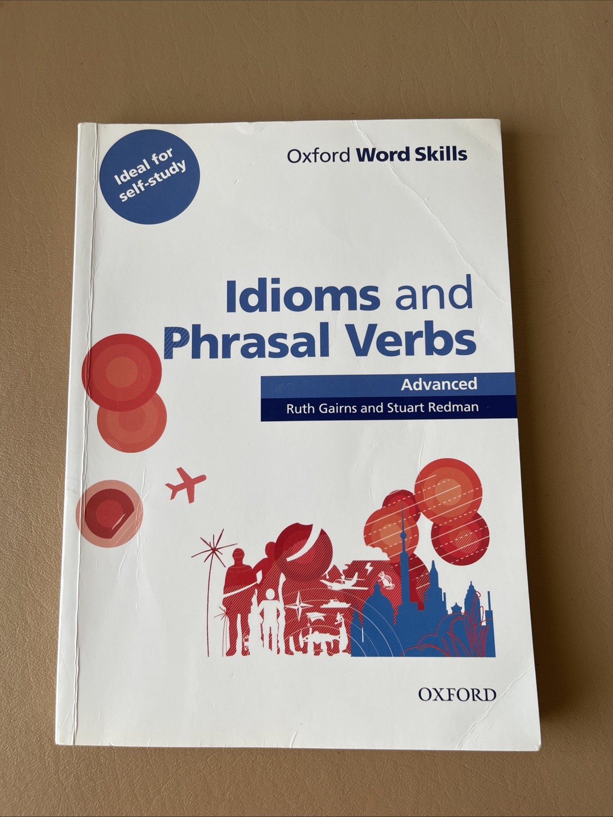 Oxford Word Skills: Advanced: Idioms & Phrasal Verbs Student Book with Key: Lear