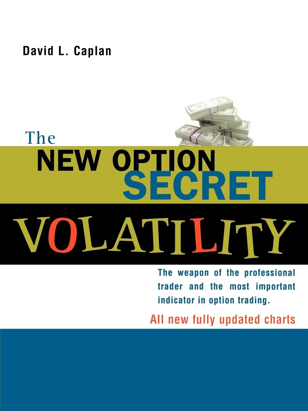 The New Option Secret – Volatility: The Weapon of the Professional Trader an…