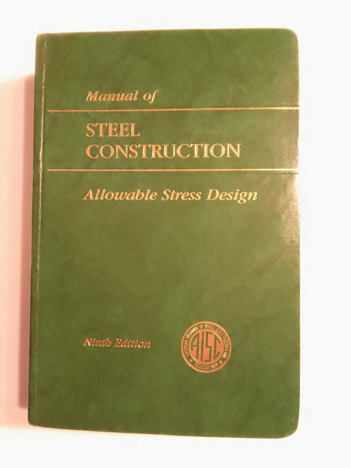AISC Manual of Steel Construction: Allowable Stress Design 9th Edition, ASD 1989