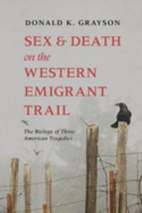 Sex and Death on the Western Emigrant Trail : The Biology of Thre