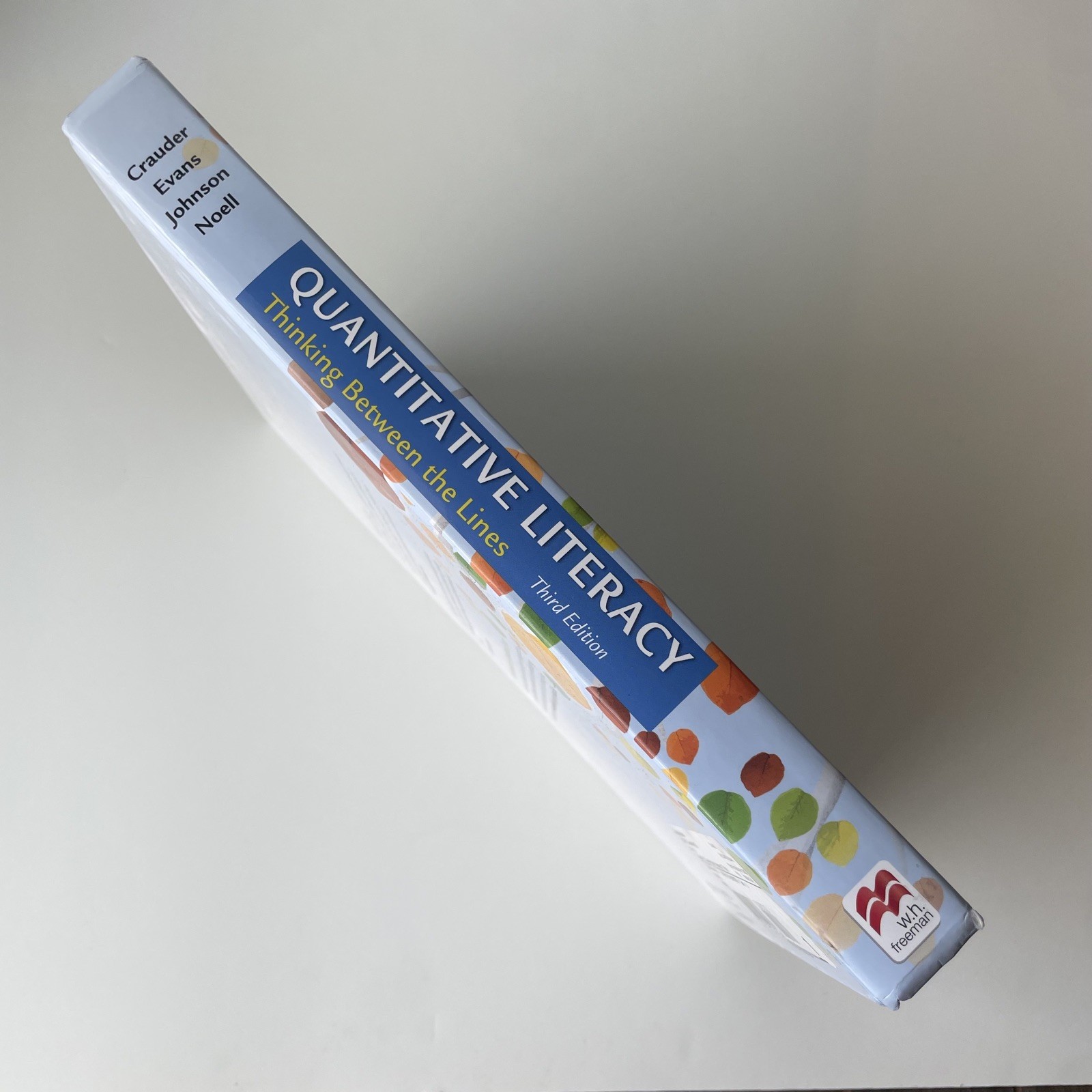 Quantitative Literacy Thinking Between Lines 3rd Ed. Crauder, Evans Hard Cover