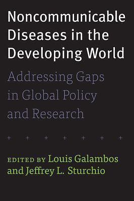 Noncommunicable Diseases in the Developing World: Addressing Gaps in Global Pol