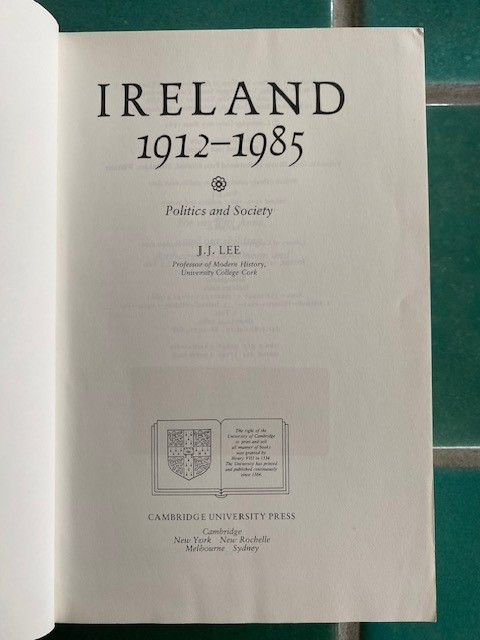 Ireland, 1912-1985 : Politics and Society by Joseph J. Lee 1990 PB Cambridge