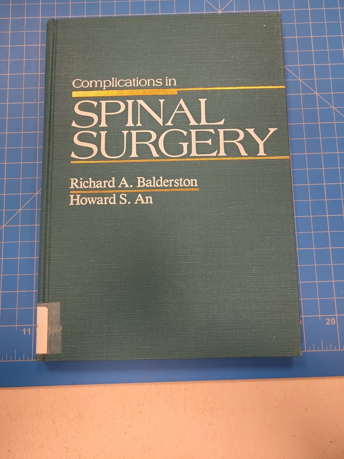 Spinal Surgery Complications 1991 1st Edition Balderson An Spine Medical Book