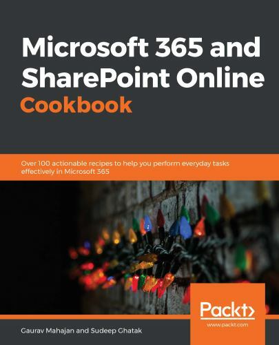 Microsoft 365 and SharePoint Online Cookb- 1838646671, Gaurav Mahajan, paperback