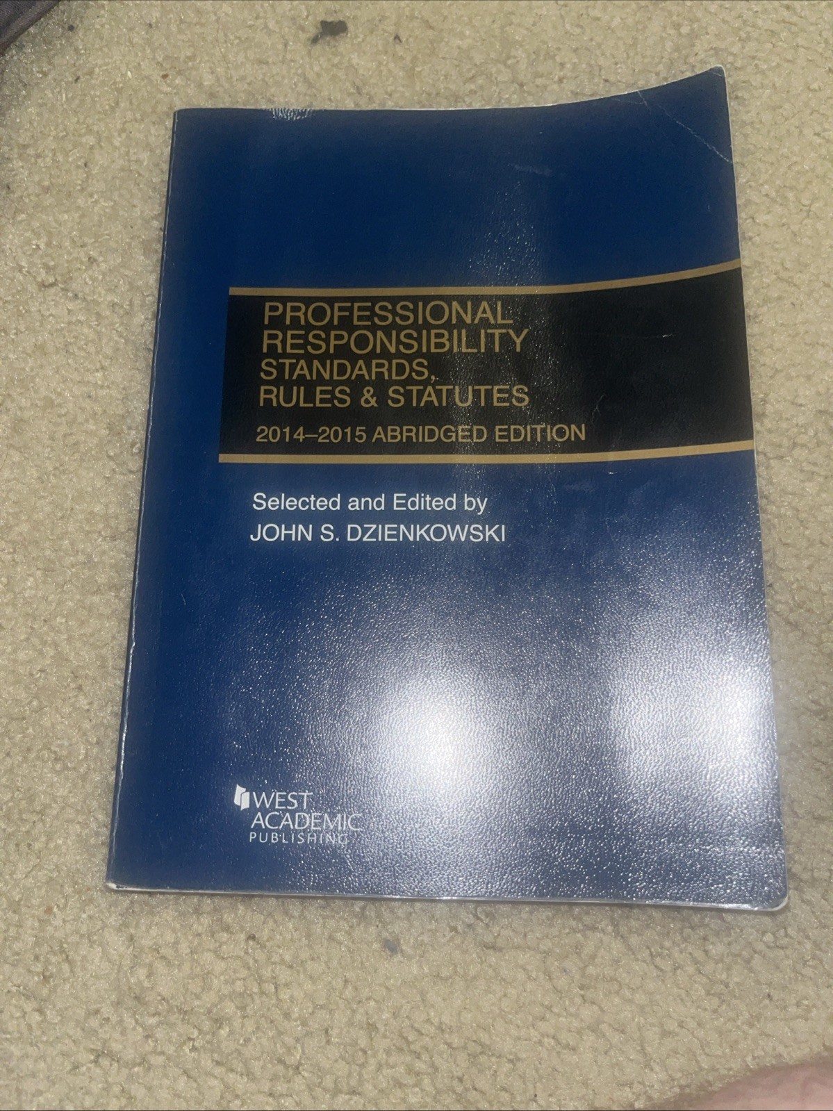 Selected Statutes Ser.: Professional Responsibility, Standards, Rules and…