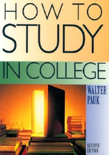 How To Study In College Seventh Edition – Paperback By Pauk, Walter – ACCEPTABLE