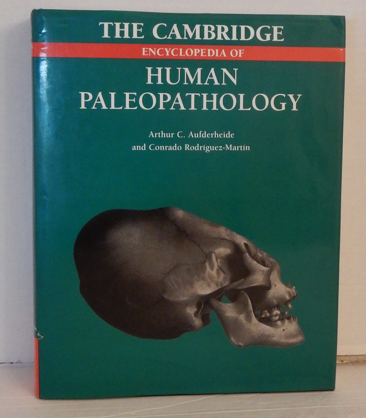 THE CAMBRIDGE ENCYCLOPEDIA OF HUMAN PALEOPATHOLOGY; Arthur C. Aufderheide