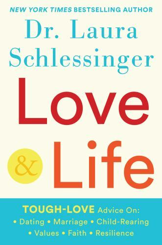Love and Life by Schlessinger, Dr. Laura