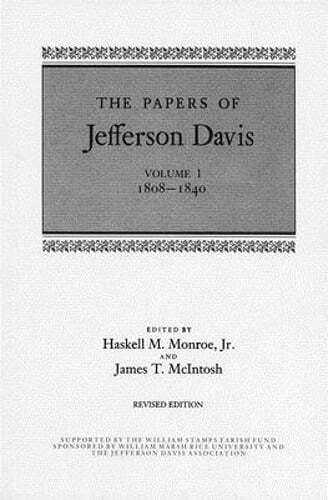 The Papers of Jefferson Davis: 1808-1840 by Jefferson Davis: Used