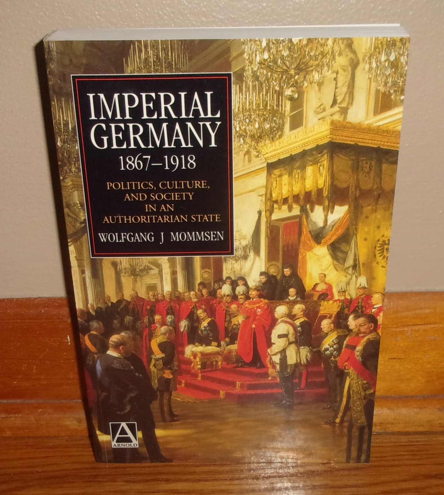 IMPERIAL GERMANY, 1867-1918-Politics, Culture & Society-Mommsen-BRAND NEW 1st!
