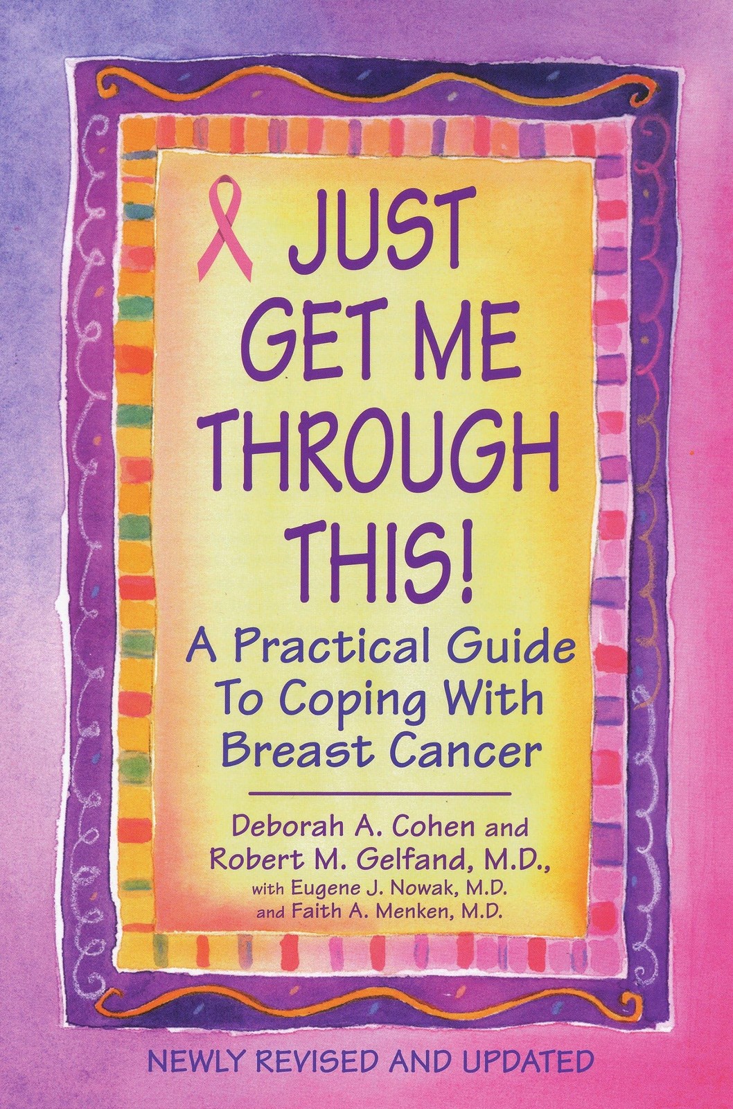 Just Get Me Through This! – Revised and Updated: A Practical Guide to Coping wit