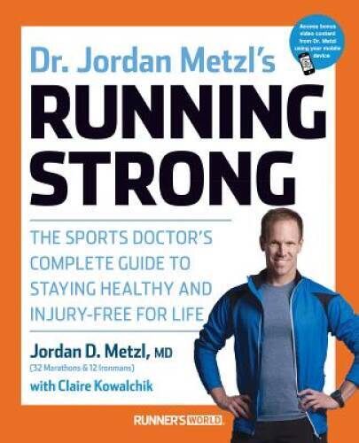 Dr. Jordan Metzl’s Running Strong: The Sports Doctor’s Complete Guid – VERY GOOD