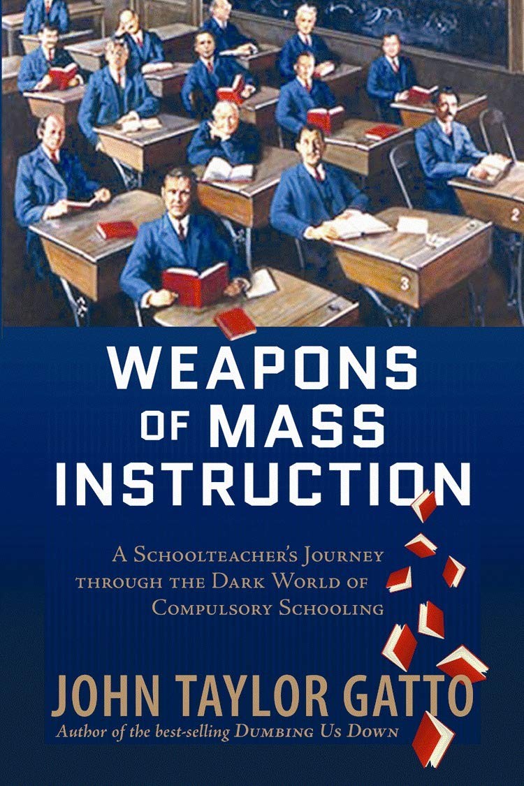Weapons of Mass Instruction: A Schoolteacher’s Journey through the Dark World o,