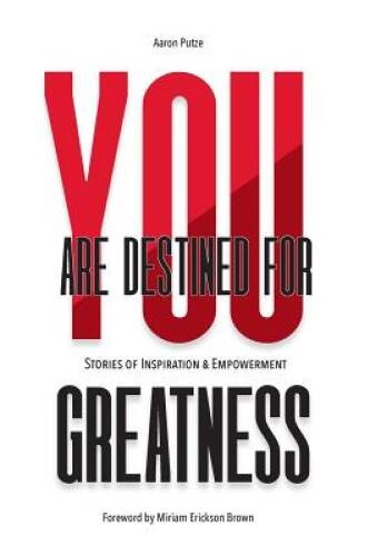 You Are Destined For Greatness: Stories of Inspiration Empowerment – GOOD
