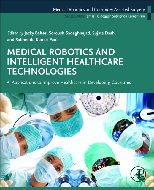 MEDICAL ROBOTICS & INTELLIGENT HEALTHCAR by BALTES, JACKY Paperback Self Help