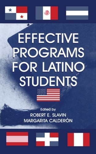 Effective Programs for Latino Students by Dr. Slavin, Robert E: New