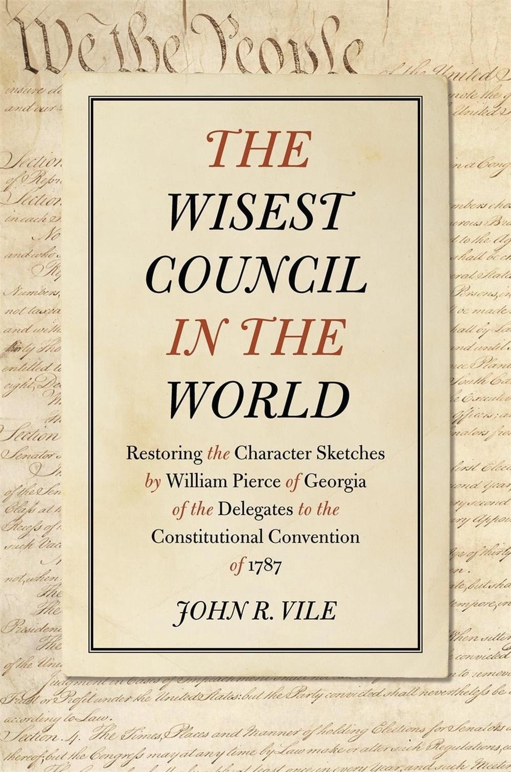 The Wisest Council in the World: Restoring the Character Sketches by William Pie