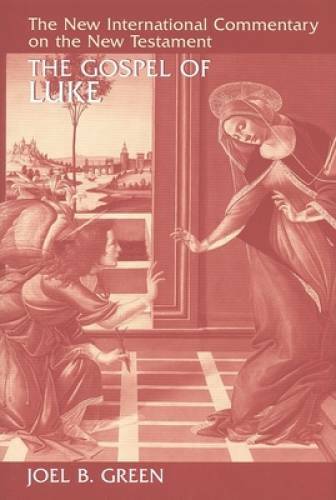 The Gospel of Luke (The New International Commentary on the New Tes – GOOD
