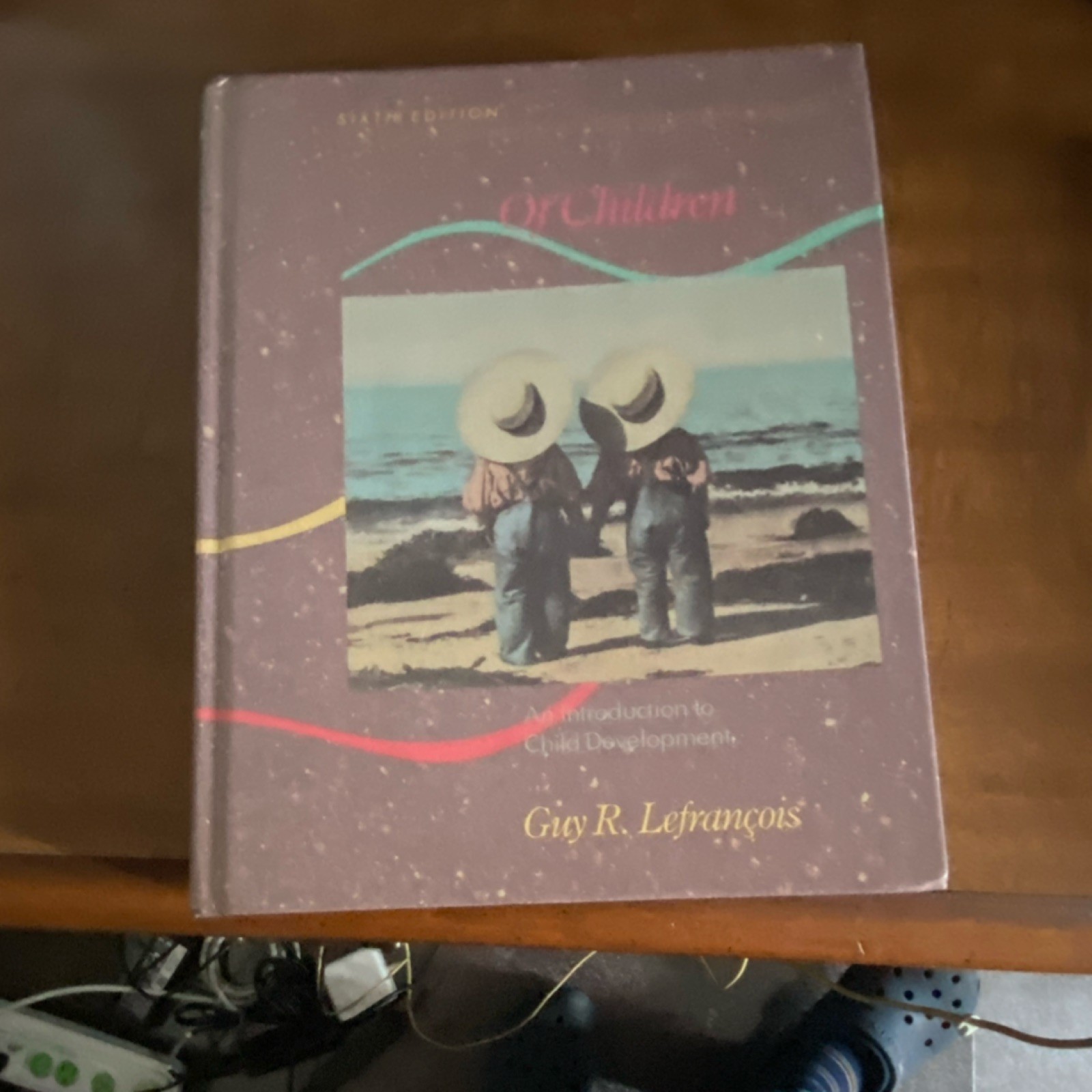 Of Children Sixth Edition Hardcover Child Development Textbook by Lefrancois