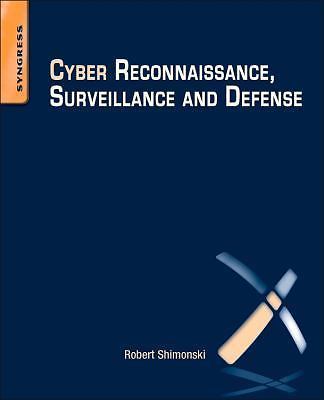 Cyber Reconnaissance, Surveillance and Defense by Shimonski, Robert