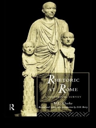 Rhetoric at Rome: A Historical Survey by M. L. Clarke Paperback / softback Book