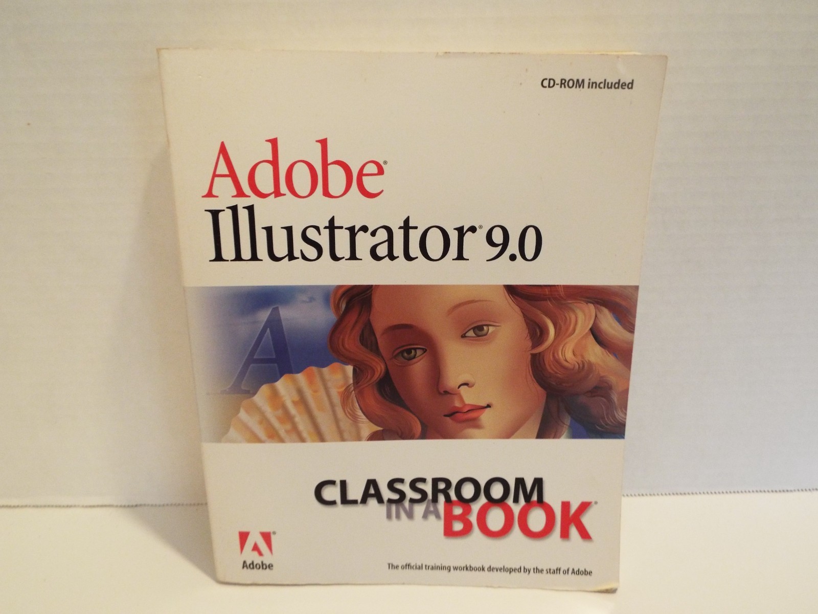 Adobe Illustrator 9.0 Classroom in a Book With CD-ROM Included.