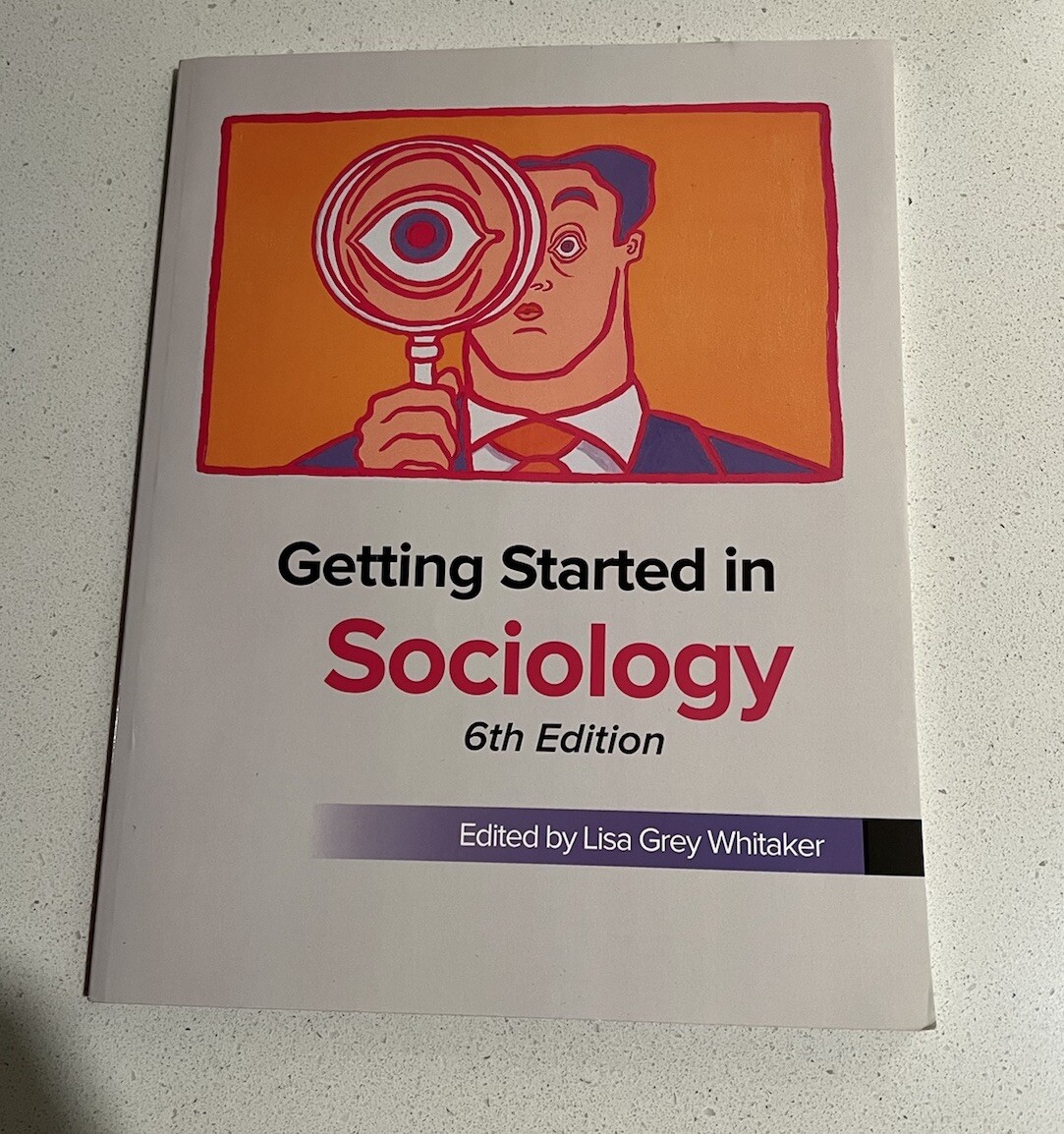 Getting Started in Sociology, 6th Edition, by Lisa Grey Whitaker- Like New
