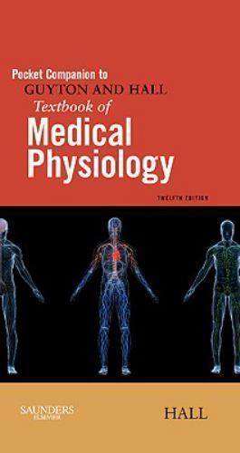 Pocket Companion to Guyton and Hall Textbook of Medical Physiology (Guyton…