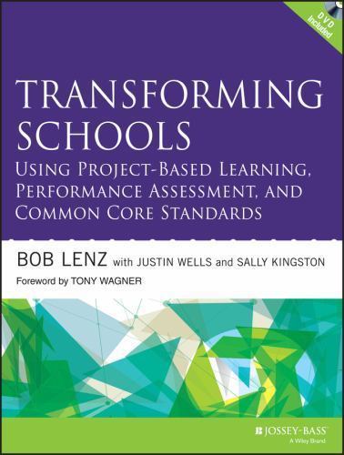 Transforming Schools Using Project-Based Lea- paperback, 9781118739747, Bob Lenz