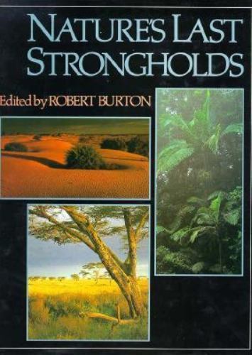 Nature’s Last Strongholds (The ^AIllustrated Encyclopedia of World Geography)