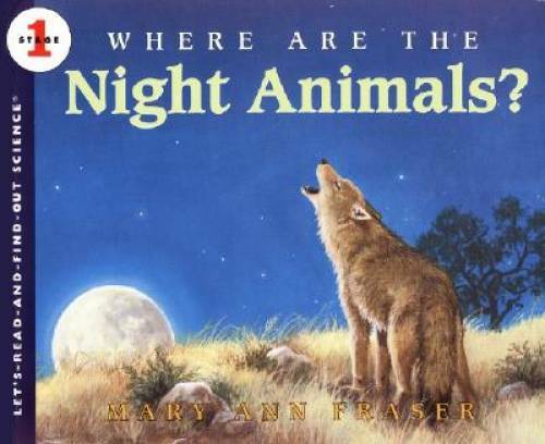 Where Are the Night Animals? (Let’s-Read-and-Find-Out Science 1) – GOOD