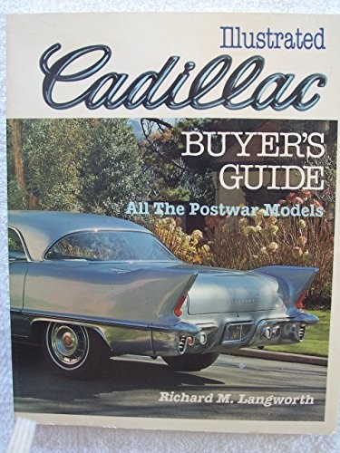 ILLUSTRATED CADILLAC BUYER’S GUIDE By Richard M. Langworth **BRAND NEW**