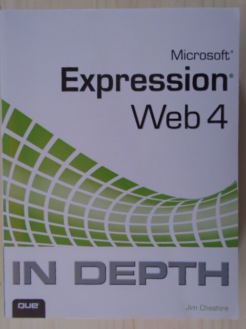 Microsoft Expression Web 4 In Depth by Cheshire, Jim Que Publishing