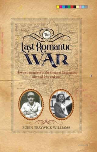 The Last Romantic War – Hardcover By Robin Traywick Williams – GOOD