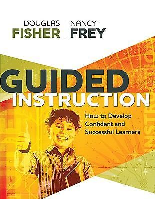 Guided Instruction by Fisher, Douglas; Frey, Nancy