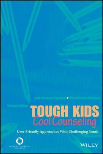 Tough Kids, Cool Counseling: User-Friendly Approaches With Challengin – GOOD
