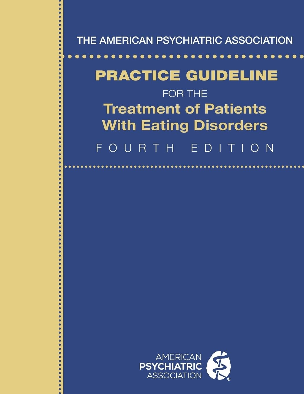 The American Psychiatric Association Practice Guideline for the Treatment of