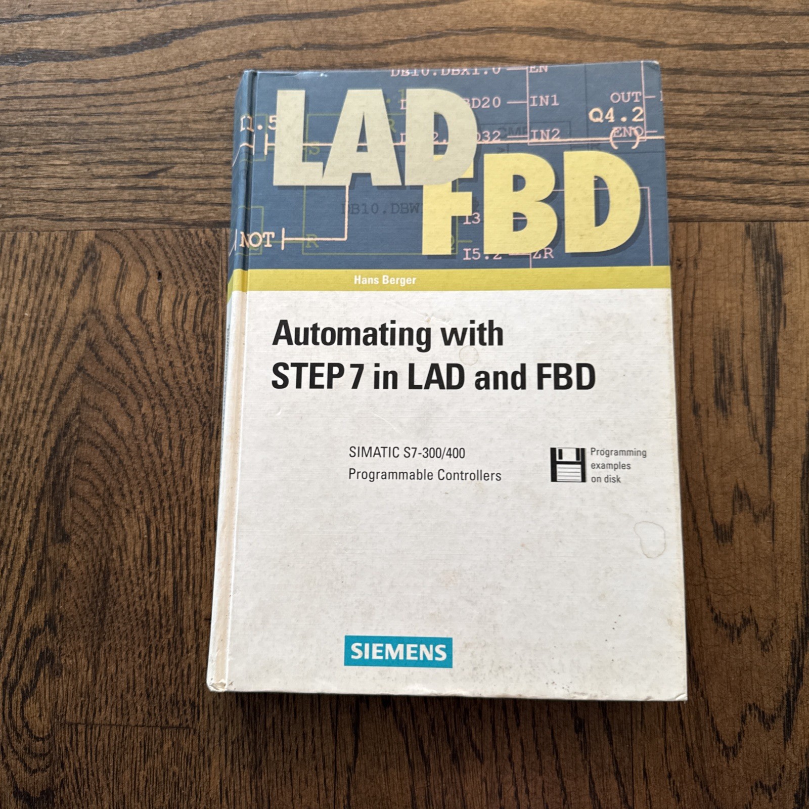 Automating with STEP 7 in LAD & FDB – 2000 Simatic S7-300/400 by Siemens